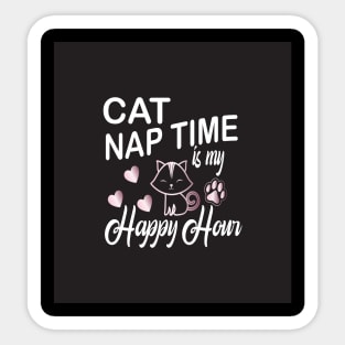 cat naptime is my happy hour Sticker